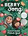 Berry Song (Caldecott Honor Award Winner) (Song of the Seasons, 1)