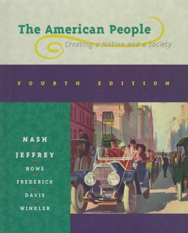 The American People: Creating a Nation and a Society