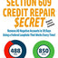 The Easy Section 609 Credit Repair Secret: Remove All Negative Accounts In 30 Days Using A Federal Law Loophole That Works Every Time