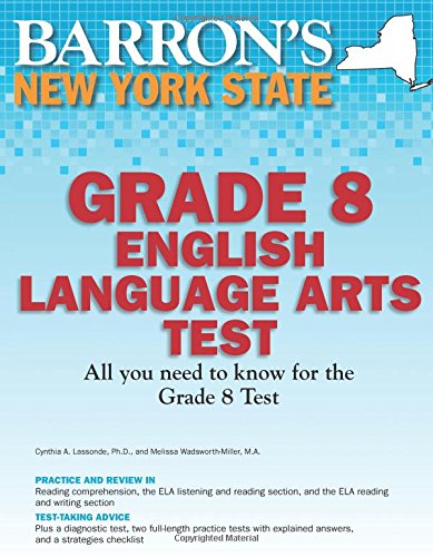 Barron's New York State Grade 8 English Language Arts Test (Barron's Let's Prepare for the Grade 8 Language Arts Test)