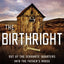 The Birthright: Out of the Servant's Quarters into the Father's House