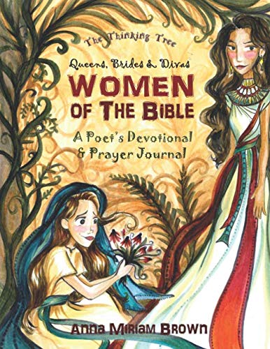 Women of the Bible: Queens, Brides & Divas: A Poets Devotional & Prayer Journal | The Thinking Tree