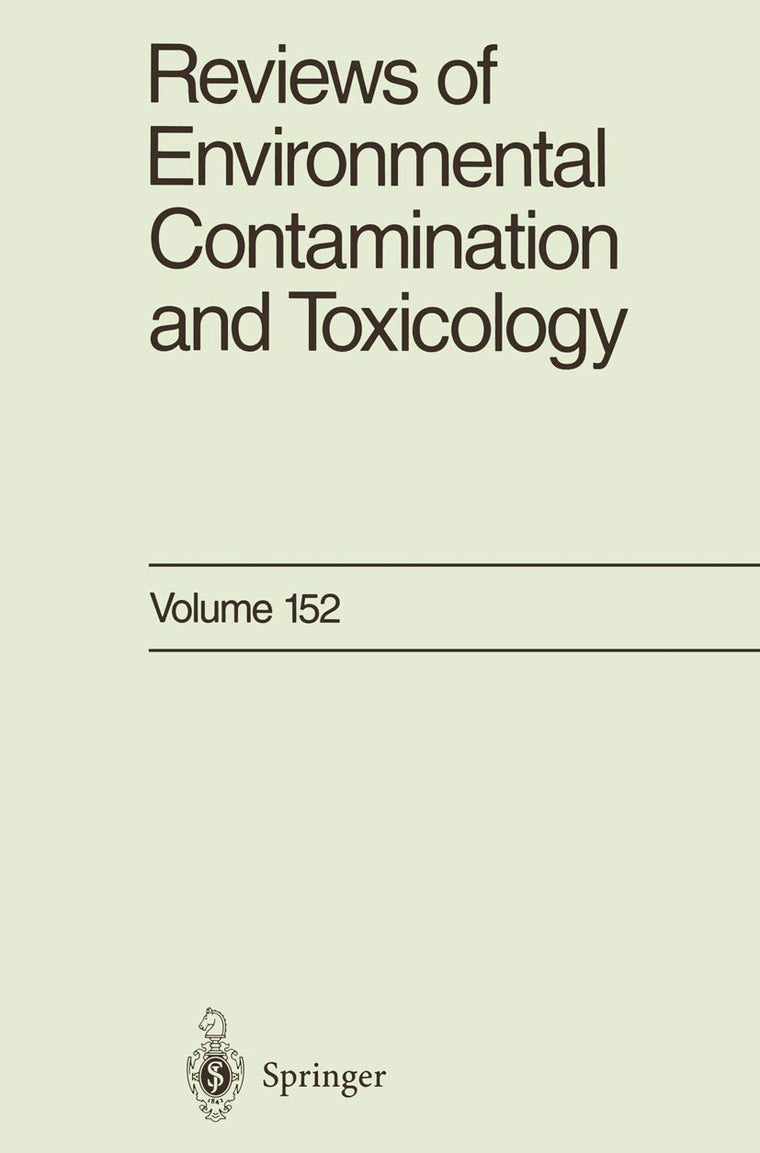 Reviews of Environmental Contamination and Toxicology: Continuation of Residue Reviews (Reviews of Environmental Contamination and Toxicology, 152)