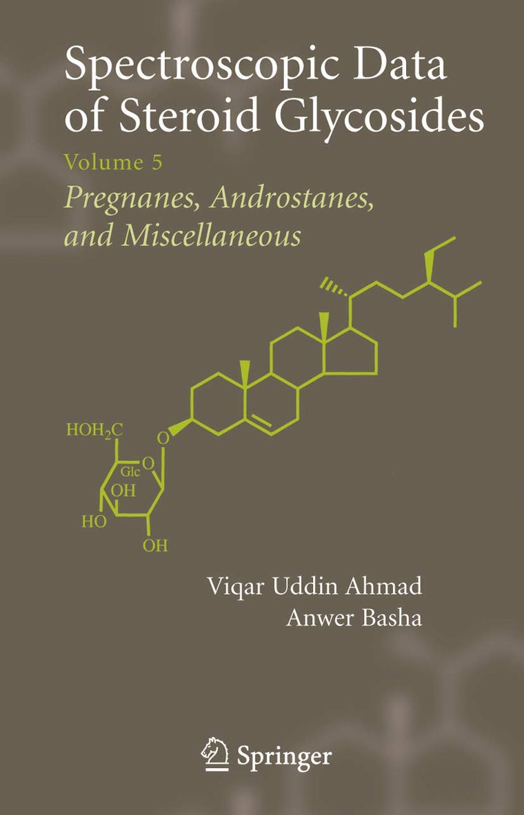 Spectroscopic Data of Steroid Glycosides: Volume 5