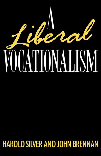 A Liberal Vocationalism (An Education Paperback)