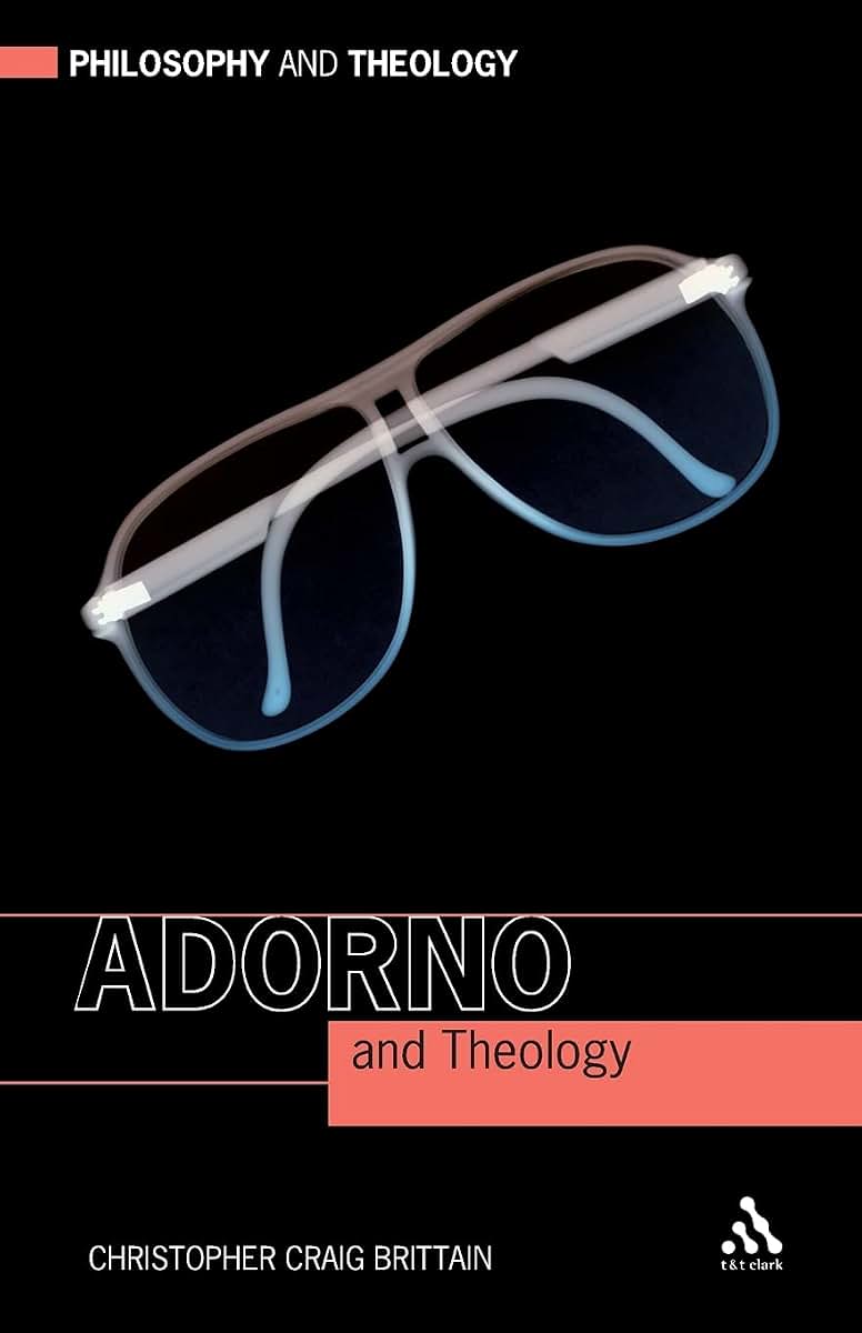 Adorno and Theology (Philosophy and Theology)