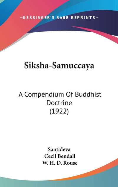 Siksha-Samuccaya: A Compendium Of Buddhist Doctrine (1922)