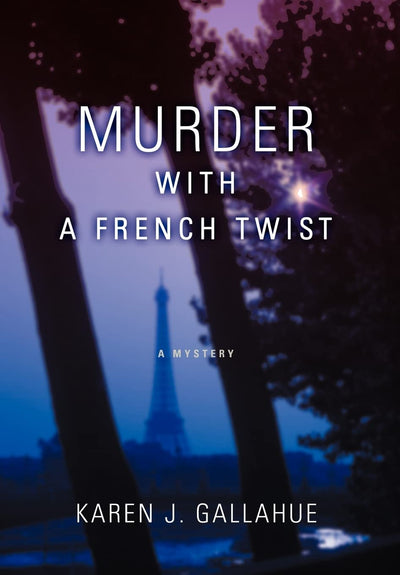 Murder with a French Twist: A Mystery