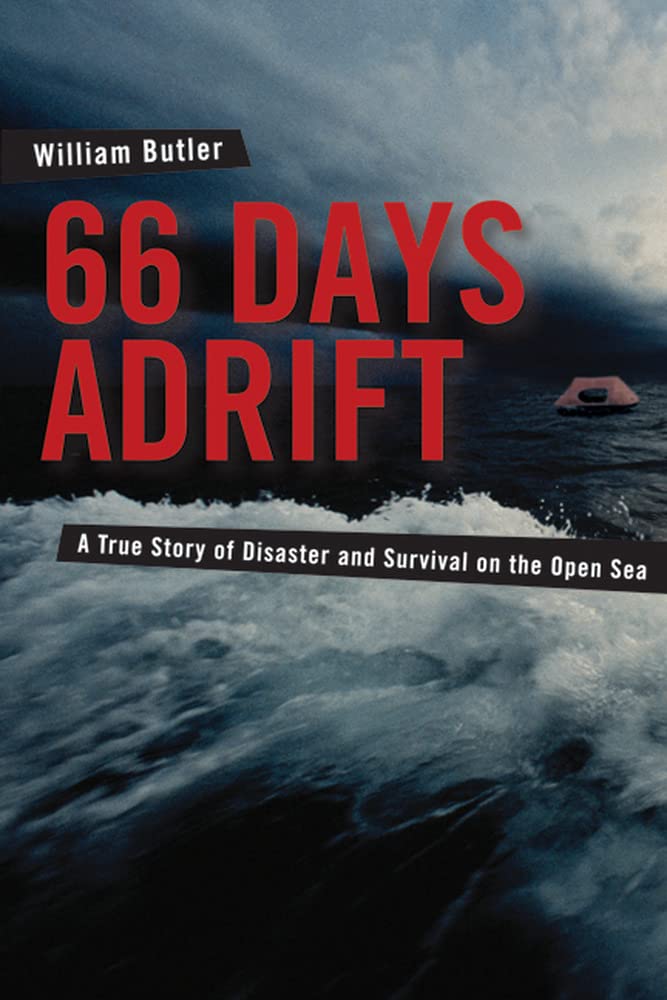 66 Days Adrift: A True Story of Disaster and Survival on the Open Sea