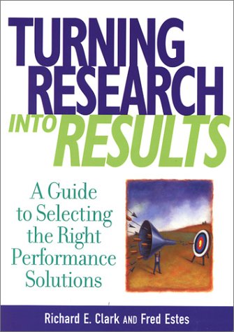 Turning Research into Results: A Guide to Selecting the Right Performance Solutions