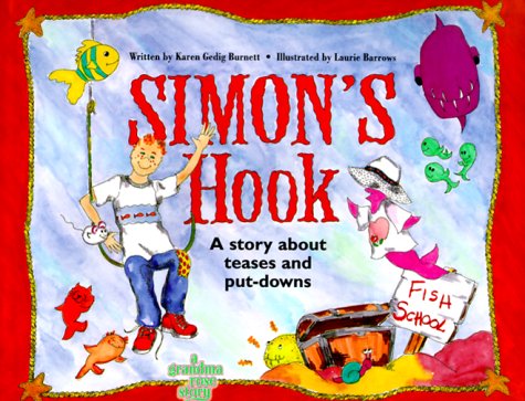 Simon's Hook; A Story About Teases and Put-downs by Burnett,