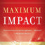 Maximum Impact: Living and Loving for God's Glory