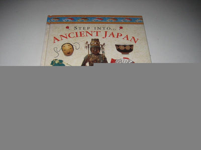 Step Into... Ancient Japan (The Step into Series)