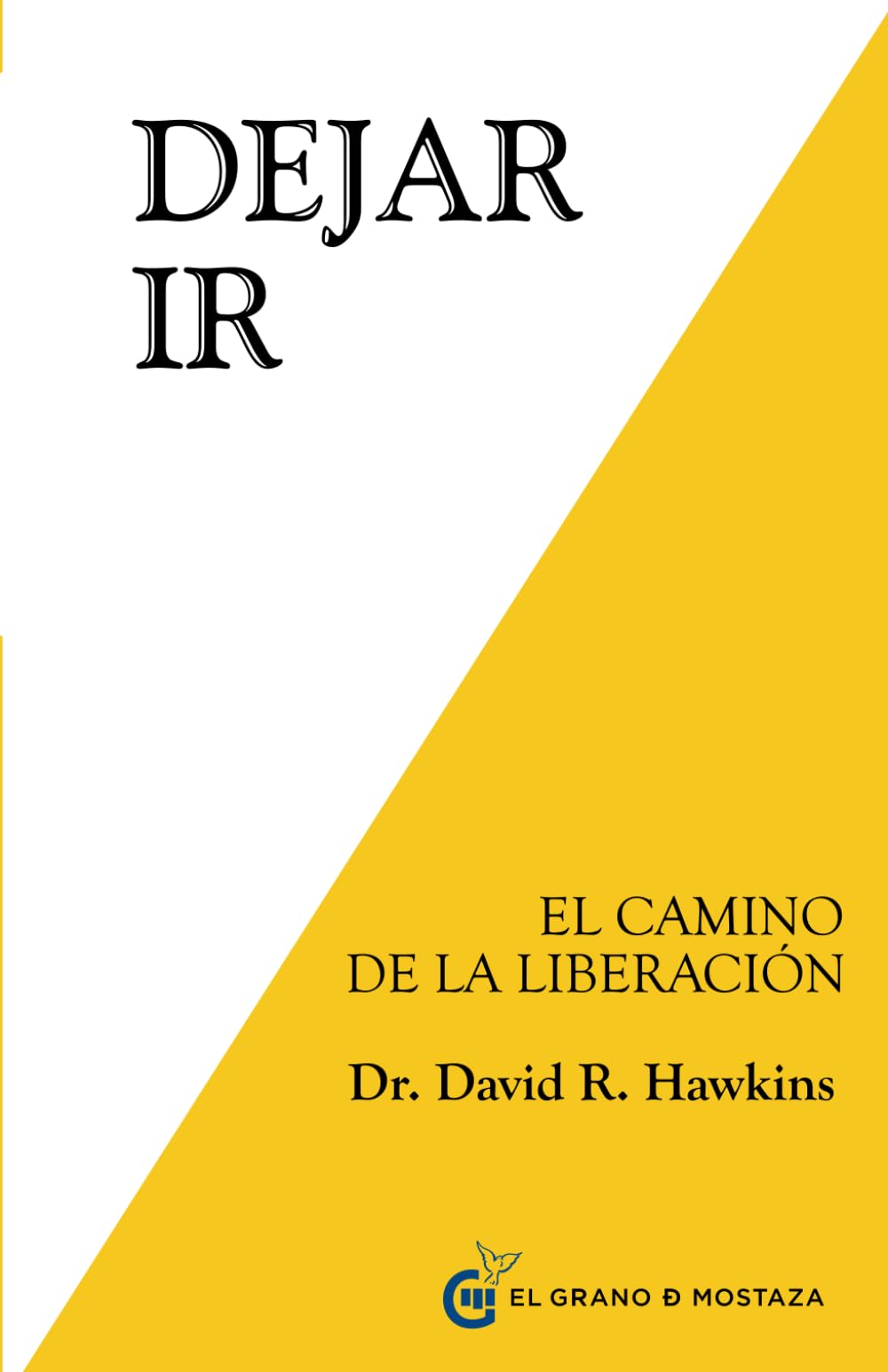 Dejar ir: El Camino de la Liberacin (Spanish Edition)