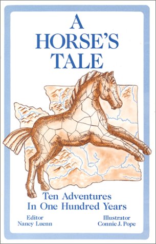 A Horse's Tale: Ten Adventures in 100 Years