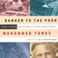 Banker to the Poor: Micro-Lending and the Battle Against World Poverty
