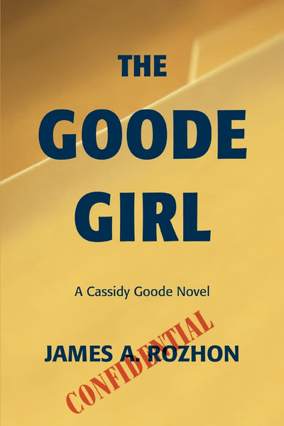 The Goode Girl: A Cassidy Goode Novel