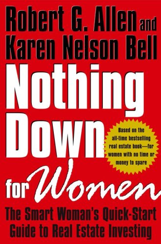Nothing Down for Women: The Smart Woman's Quick-Start Guide