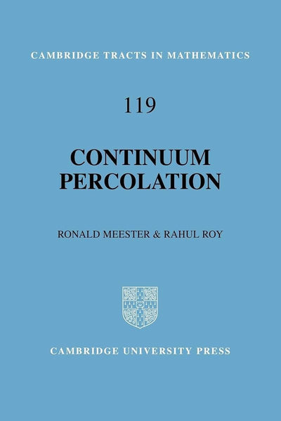 Continuum Percolation (Cambridge Tracts in Mathematics, Series Number 119)