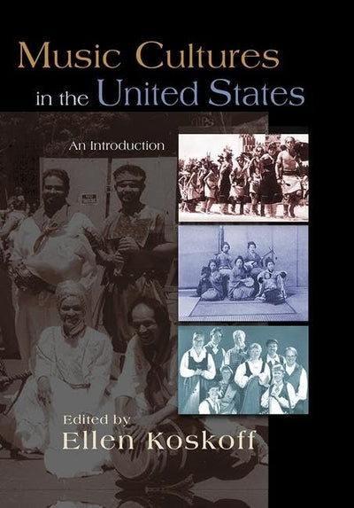 Music Cultures in the United States: An Introduction