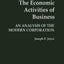 The Economic Activities of Business: An Analysis of the Modern Corporation