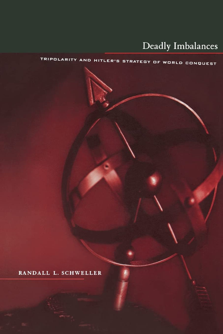 Deadly Imbalances: Tripolarity and Hitler's Strategy of World Conquest