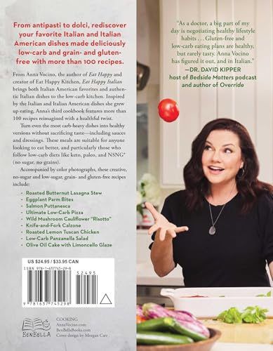 Eat Happy Italian: 101 Gluten-Free, Grain-Free, Low-Carb Recipes for Living la Bella Vita