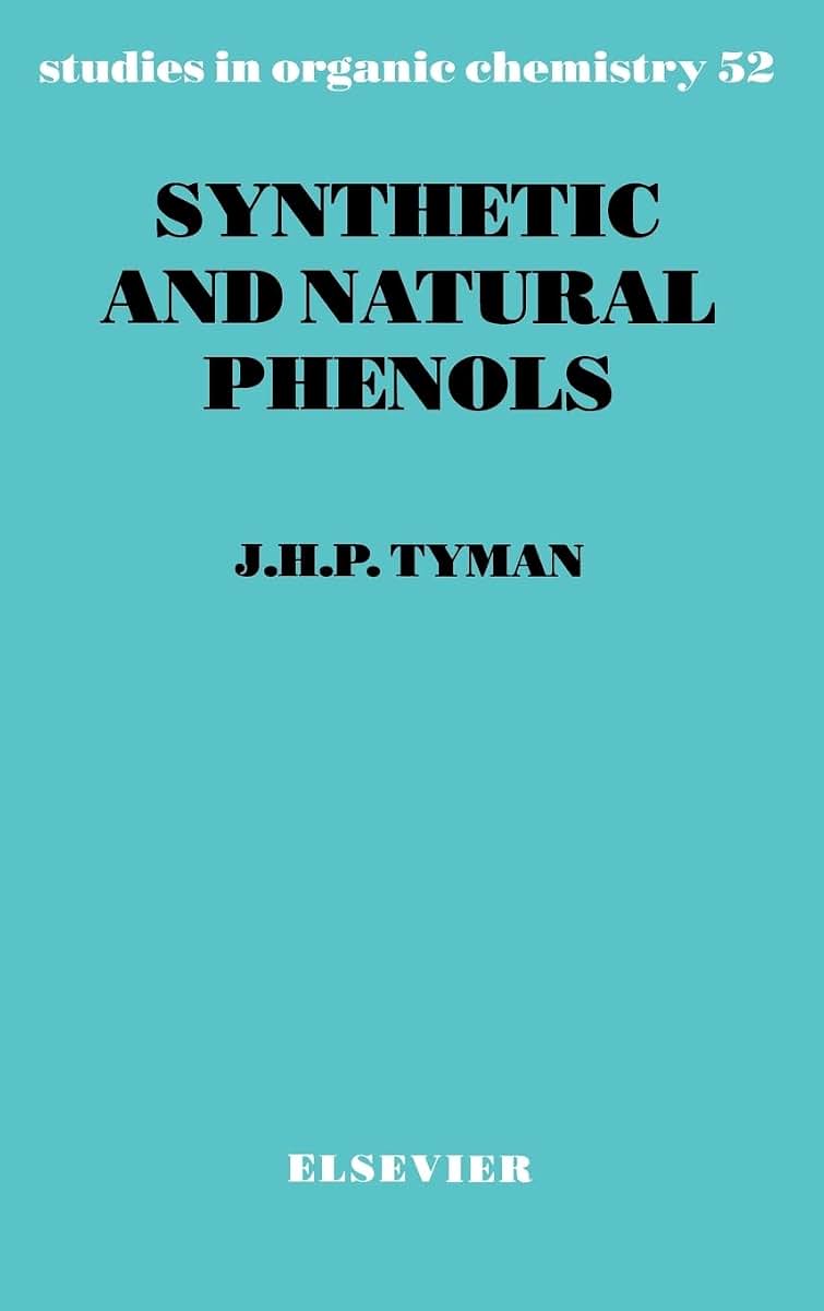 Synthetic and Natural Phenols (Volume 52) (Studies in Organic Chemistry, Volume 52)