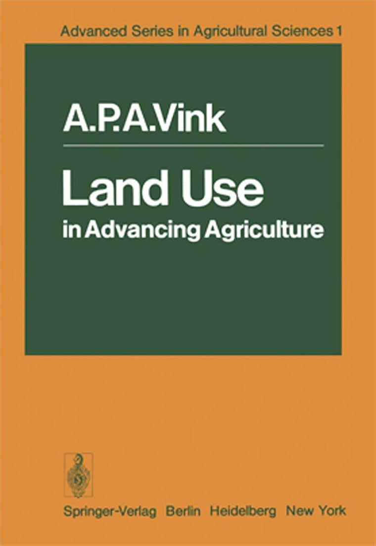 Land Use in Advancing Agriculture (Advanced Series in Agricultural Sciences, 1)