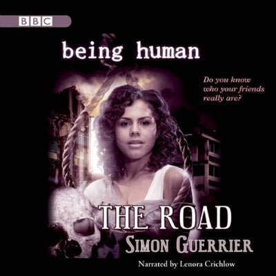 Being Human: The Road (Being Human series)