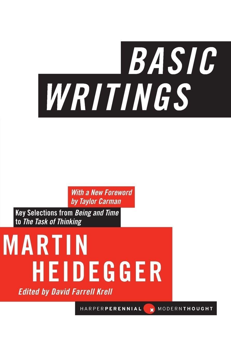 Basic Writings: Essential Martin Heidegger-Profound 20th Century Philosophy from Being and Time to Groundbreaking Modern Metaphysics (Harper Perennial Modern Thought, 22)