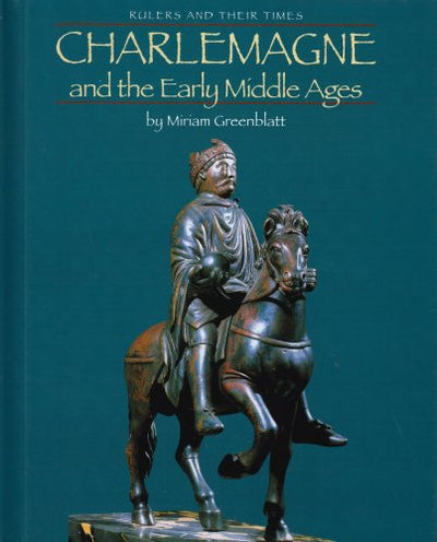 Charlemagne and the Early Middle Ages (Rulers and Their Times)