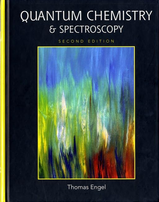 Quantum Chemistry & Spectroscopy (2nd Edition)
