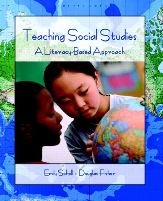 Teaching Social Studies: A Literacy-Based Approach by Schell