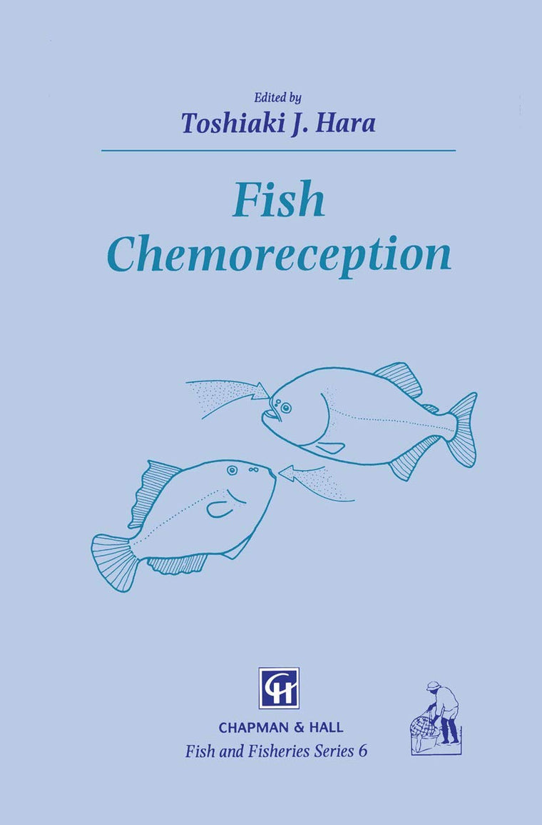 Fish Chemoreception (Fish & Fisheries Series, 6)