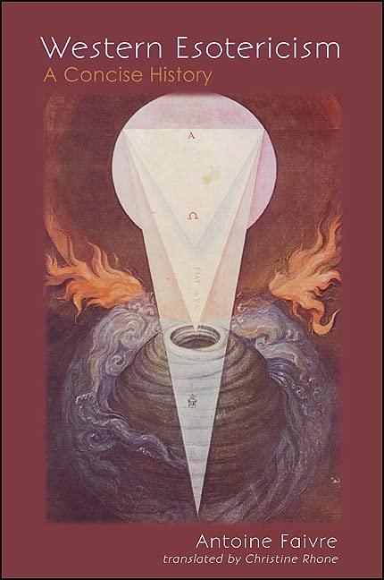 Western Esotericism: A Concise History (SUNY Series in Western Esoteric Traditions)