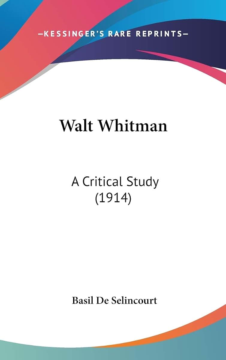 Walt Whitman: A Critical Study (1914)