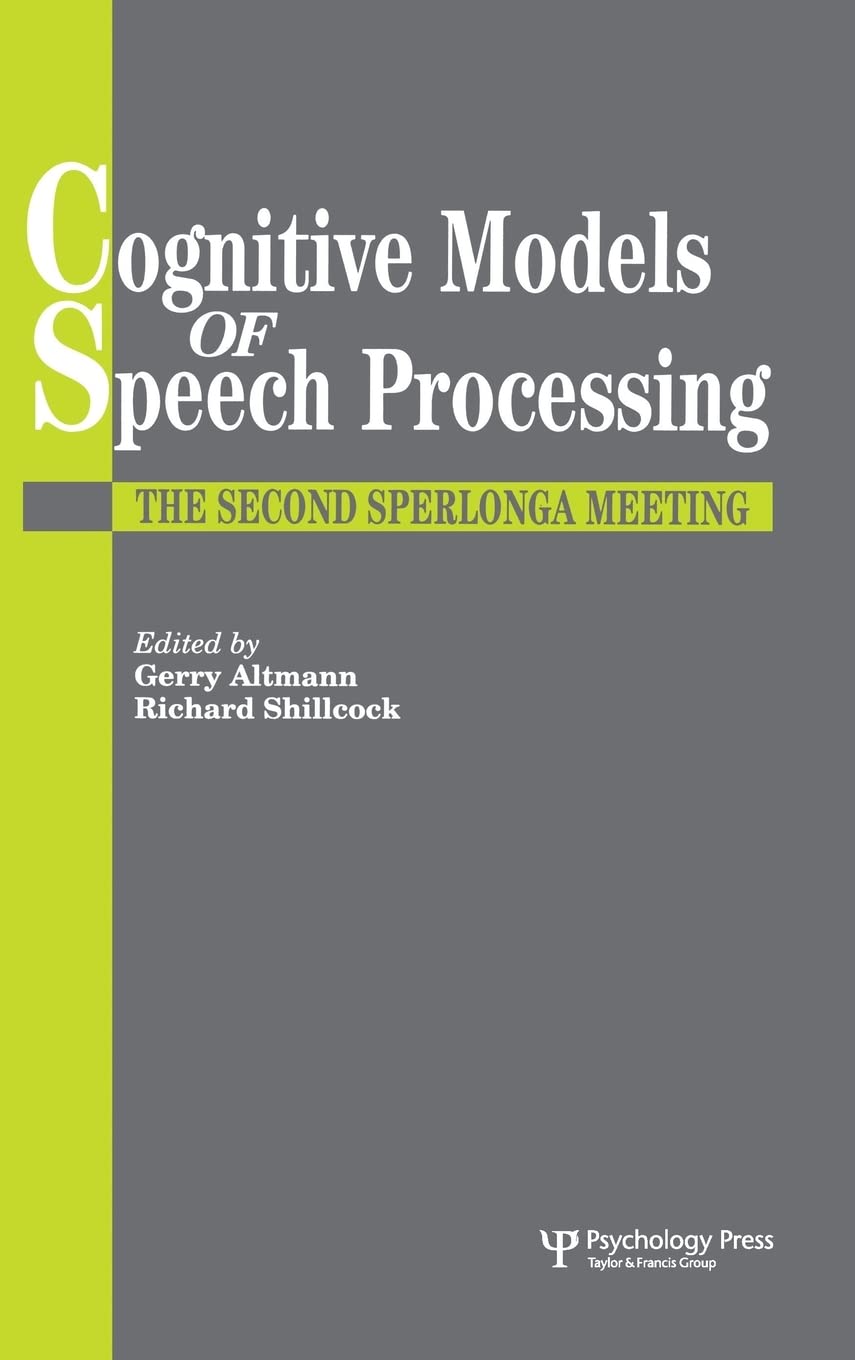 Cognitive Models Of Speech Processing: The Second Sperlonga Meeting