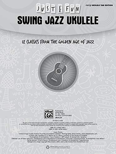 Just for Fun -- Swing Jazz Ukulele: 12 Swing Era Classics from the Golden Age of Jazz