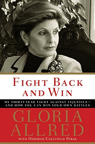 Fight Back and Win: My Thirty-Year Fight Against Injustice
