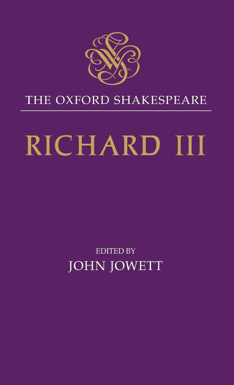 The Tragedy of King Richard III: The Oxford ShakespeareThe Tragedy of King Richard III (The ^AOxford Shakespeare)