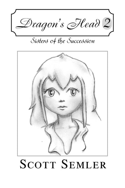 Dragon's Head 2: Sisters of the Succession