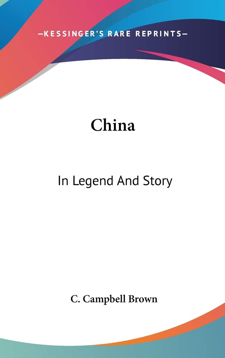 China: In Legend And Story