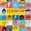 F is for Feminism: An Alphabet Book of Empowerment