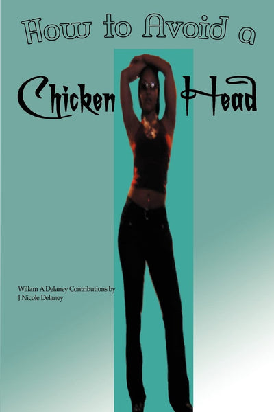 How to Avoid a Chicken Head