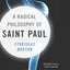 A Radical Philosophy of Saint Paul (Insurrections: Critical Studies in Religion, Politics, and Culture)