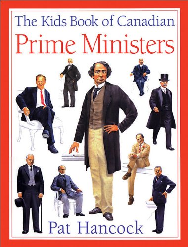 Kids Book of Canadian Prime Ministers, The