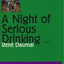 A Night Of Serious Drinking