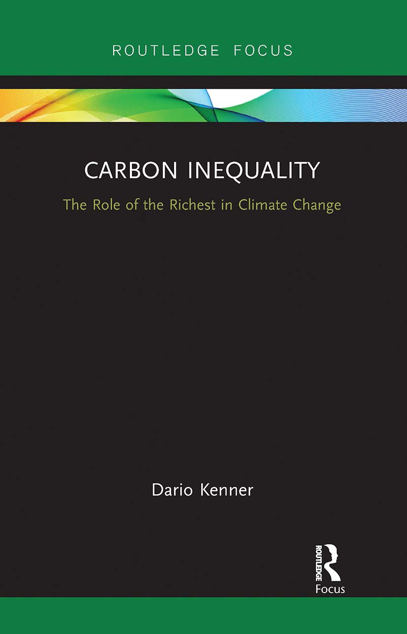 Carbon Inequality (Routledge Focus on Environment and Sustainability)