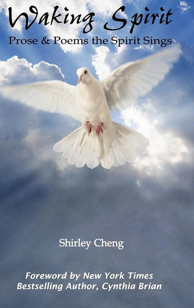Waking Spirit: Prose & Poems the Spirit Sings